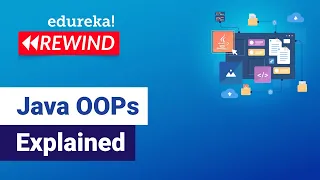 Java OOPs Explained Java OOPs Concepts Java Training Edureka Java Rewind - 1