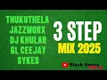 3 STEP MIX 2025 Feat  Black Horus [ Jazzworx | Thukuthela | Dj Khular | GL Ceejay | Sykes]