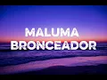 Maluma – BRONCEADOR (Lyrics Video) | English + Spanish | New Latin Hit 2025 | BhaavNagar Lyrics