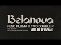 Download Lagu BELANOVA (Lyric Video) - Peso Pluma, Tito Double P