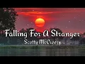 Scotty McCreery Falling For A Stranger, (LYRICS)