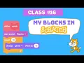 My Blocks in Scratch Custom blocks in Scratch Scratch functions Coding for Beginners-Class 16
