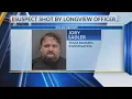 Longview PD identifies man arrested for officer-involved shooting