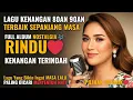 Lagu Lawas Penuh Kenangan 💖 LAGU NOSTALGIA TEMBANG KENANGAN 80an 90an - BIKIN KANGEN Masa Lalu