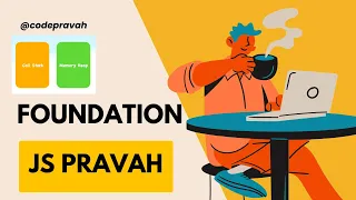 Foundation of JavaScript What is Call Stack and Memory Heap Beginners Guide JS Pravah Ep 2