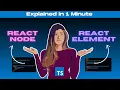 ReactNode vs ReactElement In React With Typescript