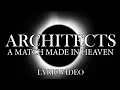 Architects - A Match Made In Heaven (Lyric Video)