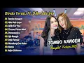 Download Lagu Dinda Teratu Ft. Dike Sabrina - TOMBO KANGEN - AKU DAH LUPA - ALL IN FOR YOU || DANGDUT TERBARU 2025