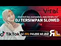 Download Lagu DJ VIRAL TIKTOK SLOW | Akankah kau merasakan rasa cintaku ini (Tersimpan our story) Slow full bass