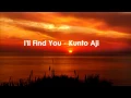 Download Lagu I'll Find You - Kunto Aji Full Version (Lyric) | Ost  Sore The Series