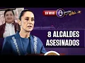 Download Lagu 8 alcaldes ASESINADOS desde que SHEINBAUM tomó el poder | Prog. 18/06 | MLDA