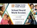 OCPS 2026-06-09 School Board Work Session
