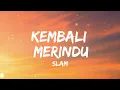 SLAM - Kembali Merindu (Video Lirik)