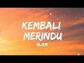 Download Lagu SLAM - Kembali Merindu (Video Lirik)