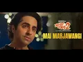 Download Lagu Mai Marjawangi full Song   Dream Girl 2   Ayushmann Khurrana, Ananya Pandey #dreamgirl2  #trending