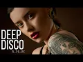 Download Lagu Deep House 2024 I Deep Disco Records New Years Eve Mega Mix