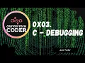 0x03 C - Debugging complete 1000