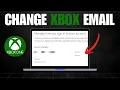 Change Xbox Account Email Without Losing Data 2026 Guide