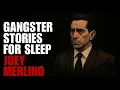 Joey Skinny Joey Merlino The Don Who Brought the Mafia Back to Philly Gangster Sleep Story
