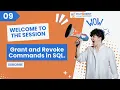 Lecture 9 Welcome to the Session on Grant and Revoke Commands in SQL
