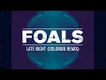 Foals Late Night Solomun (REMIX)