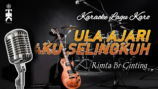 Download Karaoke Lagu Karo ULA AJARI AKU SELINGKUH - Rimta Br Ginting [Versi Pop] MP3