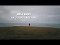 Lagu Jika Esok Aku Tak Lagi Ada — Lagu Tentang Pergi dan Dikenang || (Official Lyric Video)