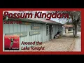 TSP Around the Lake Tonight The Story of Possum Kingdom