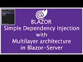 Blazor Dependency Injection with sqlite database using EfCore and multilayer Architecture