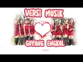 Download Lagu GOYANG ENGKOL cover VERSI MUSIK