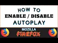 How to Enable or Disable Autoplay on the Firefox Web Browser PC Tutorial