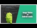 How to use ImageButton in android studio Create Add in Android Studio