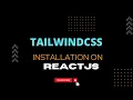 Tailwindcss installation for Reactjs 2023