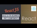 ReactJS for beginners - Part2 Components Classes