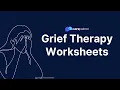 Grief Therapy Worksheets