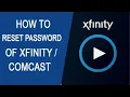 How to Reset Password of Comcast or Xfinity Account Xfinity Password Change