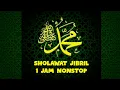 Download Lagu SHOLAWAT JIBRIL 1 JAM