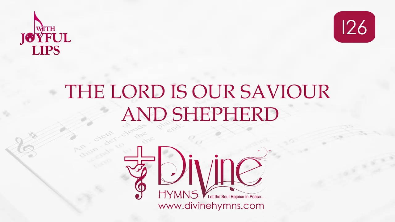 The Lord Is Our Saviour Song Lyrics | I26 | With Joyful Lips Hymns | Divine Hymns The Lord Is Our Saviour Song Lyrics | I26 | With Joyful Lips Hymns | Divine Hymns