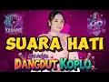 Download Lagu SUARA HATI KARAOKE DANGDUT KOPLO NADA WANITA | TASYA ROSMALA | OM ADELLA