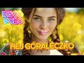 Lagu Hej Góraleczko | Disco Polo Miłość Remix 2025 💋🎶