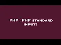 PHP PHP standard input