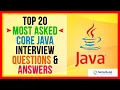 Top 20 MOST ASKED Core Java Interview Questions and Answers