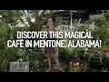 Discover This Magical Cafe of Mentone AL