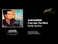 ALEXANDER Free Like The Wind (Radio Version)