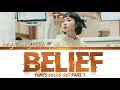 Belief - Jung Seung Hwan (정승환) | Yumi’s Cells (유미의 세포들) OST Part  7 | Lyrics 가사 | Han/Rom/Eng