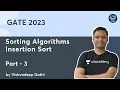 Sorting Algorithms L-3 Insertion Sort GATE-2023 Vishvadeep Gothi
