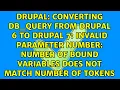 Converting db - query from Drupal 6 to Drupal 7 Invalid parameter number number of bound