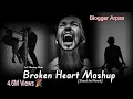 Download Lagu Broken Heart Mashup 😥💔|Non Stop 21 Minutes|Slowed and Reverb|#lofi