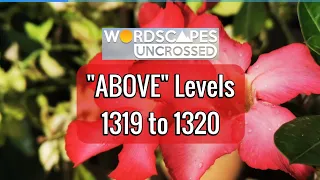 Wordscapes Uncrossed levels 1319 to 1320 gameplay Answers Solutions