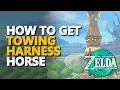 How to get Towing Harness Horse Zelda Tears of the Kingdom